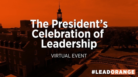 Thumbnail for entry The President's Celebration of Leadership: Virtual Event - Part 1