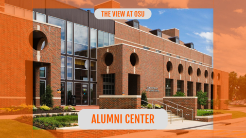 Thumbnail for entry The View at OSU: Alumni Center