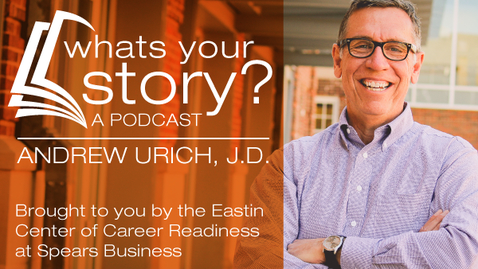Thumbnail for entry Eastin Center - What's Your Story? Podcast - Scott Love