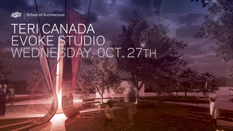 Thumbnail for entry School of Architecture Lecture Series: Teri Canada