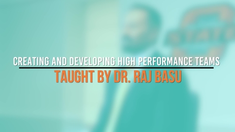 Thumbnail for entry Creating and Developing High Performance Teams - Dr. Raj Basu