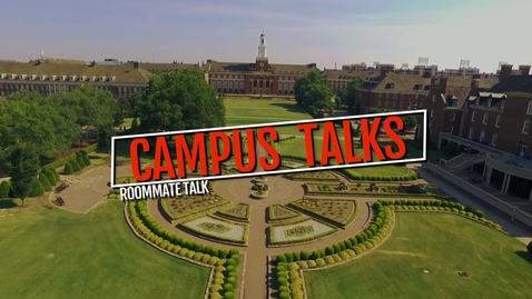 Thumbnail for entry Campus Talks- Roommate Talk