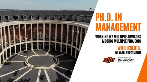 Thumbnail for entry PhD student, Leslie G.'s Experience in PhD of Management Program at Oklahoma State University