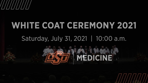 Thumbnail for entry 2021 OSU Center for Health Sciences White Coat Ceremony