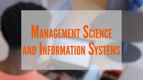 Thumbnail for entry Spears Major Profile: Management Science &amp; Information Systems