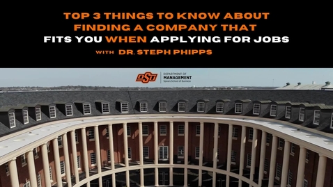 Thumbnail for entry Finding the right company for you - Dr. Stephanie Phipps, Oklahoma State University