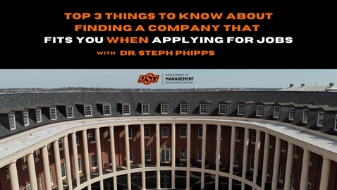 Thumbnail for Finding the right company for you - Dr. Stephanie Phipps, Oklahoma State University