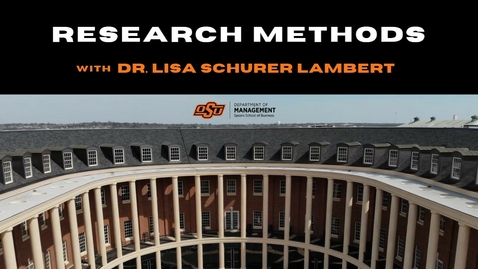 Thumbnail for entry Research Methods - What is it? with Dr. Lisa Schurer Lambert, Oklahoma State University