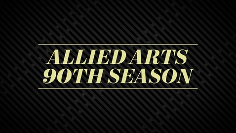 Thumbnail for entry Allied Arts 90th Season