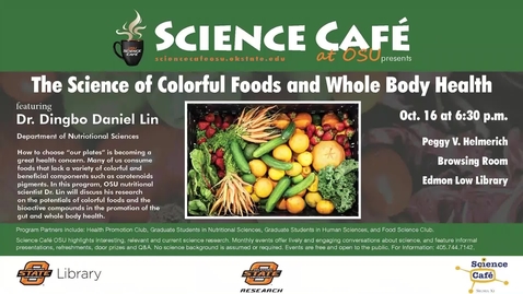 Thumbnail for Science Cafe presents The Science of Colorful Foods and Whole Body Health