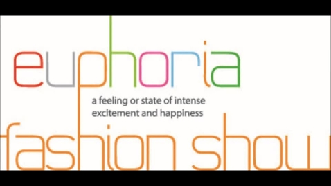Thumbnail for entry Euphoria Fashion Show