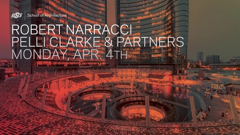 Thumbnail for School of Architecture Lecture Series: Rob Narracci