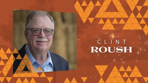 Thumbnail for entry 2019 Distinguished Alumni: Clint Roush