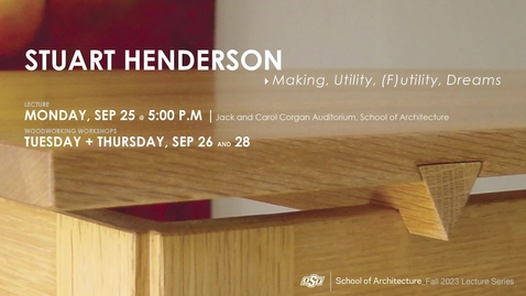 Thumbnail for Stuart Henderson: School of Architecture Lecture Series