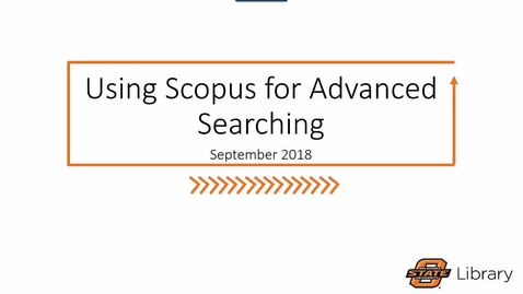 Thumbnail for entry Finding Sources in Scopus: Advanced Searching