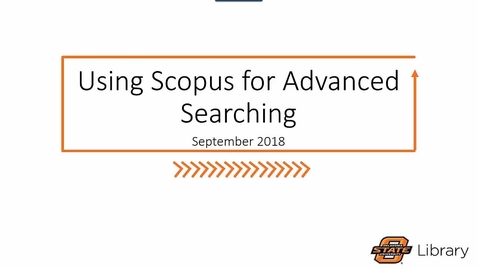 Thumbnail for Finding Sources in Scopus: Advanced Searching