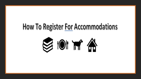 Thumbnail for entry How To Register For Accommodations