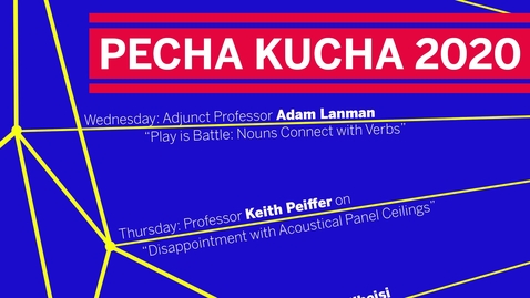 Thumbnail for entry 2020 Pecha Kucha - Keith Peiffer