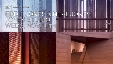 Thumbnail for School of Architecture Lecture Series: Eddie and Neal Jones