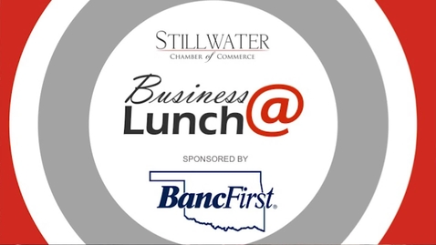 Thumbnail for entry April 2018 Stillwater Chamber of Commerce Business@Lunch: Cindy Morrison