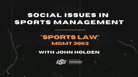 Thumbnail for Social Issues in Sports Management, Covering Sports Law, with Professor John Holden
