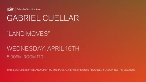 Thumbnail for Architecture Lecture Series: Gabriel Cuélla