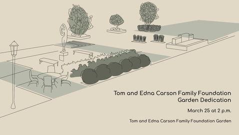 Thumbnail for entry Tom and Edna Carson Family Garden Ribbon Cutting Ceremony