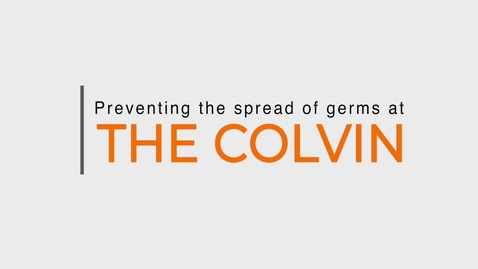 Thumbnail for Preventing the Spread of Germs at the Colvin
