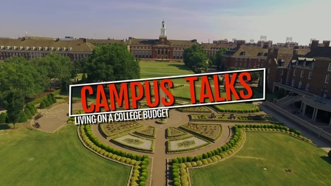 Thumbnail for entry Campus Talks- Living on a college budget