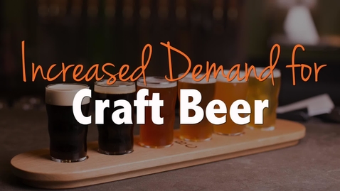 Thumbnail for entry Increasing Demand for Craft Beer