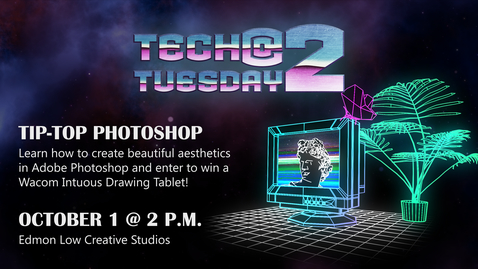 Thumbnail for Tech Tuesday @ 2 Tip-Top Photoshop