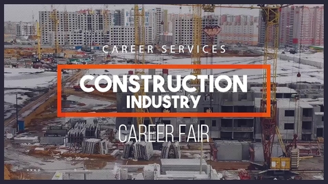 Thumbnail for entry Virtual Construction Industry Career Fair