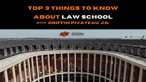 Thumbnail for entry Part 1: Important things to know about Law School - Griffin Pivateau, J.D., Oklahoma State University