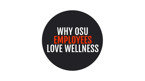 Thumbnail for Why OSU Employees Love Wellness