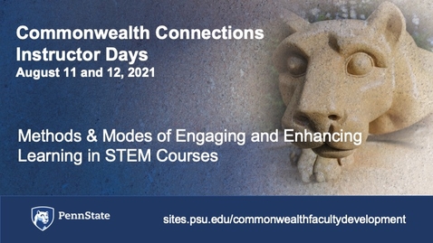 Thumbnail for entry Methods &amp; Modes of Engaging and Enhancing Learning in STEM Courses