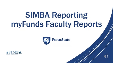 Thumbnail for entry SIMBA Reporting myFunds Faculty Reports