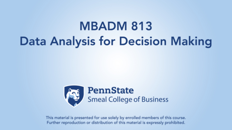 Thumbnail for entry MBADM 813: Data Analysis for Decision Making