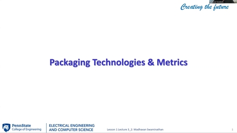 Thumbnail for EE 443 FA25 | Video Lecture 3.2 | Packaging Technologies &amp; Metrics