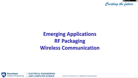 Thumbnail for EE443 FA25 | Video Lecture 35.1 |  Emerging Applications RF Packaging Wireless Communication