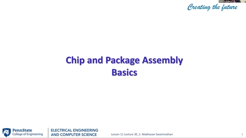 Thumbnail for EE 443 FA25 | Video Lecture 30.1 |  Chip and Package Assembly Basics