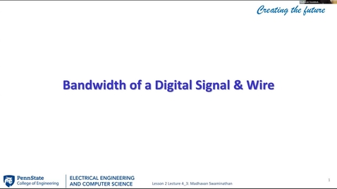 Thumbnail for EE 443 FA25 | Video Lecture 4.3 | Bandwidth of a Digital Signal &amp; Wire