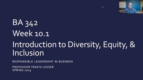 Thumbnail for BA 342: Week 10.1 - Introduction to Diversity, Equity, &amp; Inclusion