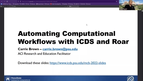 Thumbnail for entry 2022 OCT 21 Automating Computational Workflows with ICDS and Roar