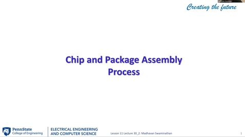 Thumbnail for EE 443 FA25 | Video Lecture 30.2 | Chip and Package Assembly Process