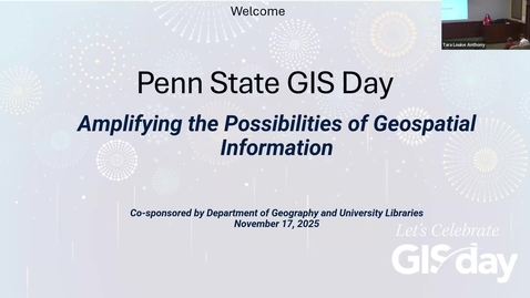 Thumbnail for Penn State GIS Day Morning Lightning Talks (11:15-12:05pm) (11/17/2025)
