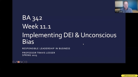 Thumbnail for entry BA 342: Week 11.1 - Implementing DEI &amp; Unconscious Bias