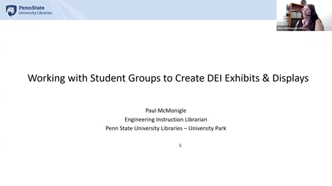 Thumbnail for entry DIVERSITY WEEK 2022: Working with Student Groups to Create DEI Exhibits and Displays by Paul McMonigle