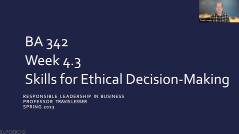 Thumbnail for entry BA342: Week 4.3 - Skills for Ethical Decision-Making
