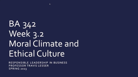 Thumbnail for BA342: Week 3.2 - Moral Climate and Ethical Culture