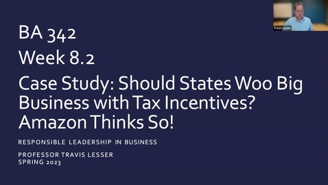 Thumbnail for BA 342: Week 8.2 - Case Study: Should States Woo Big Business with Tax Incentives? Amazon Thinks so!